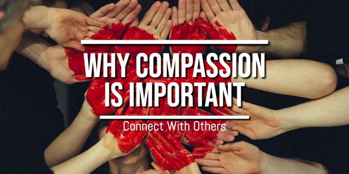 Why is compassion important